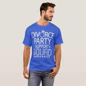 Divorce Party Support Squad Fun Newly Divorced T-shirt (Voorkant volledig)