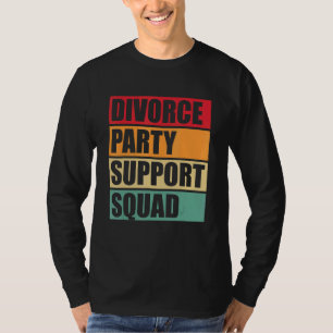 Divorce Party Support Squad retro Divorced T-shirt