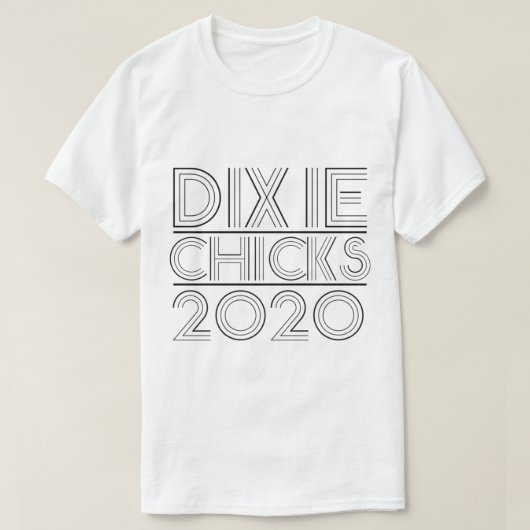 Dixie Chicks 2020 T-shirt (Design voorkant)