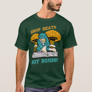 DJ drop Beats niet Bombs Peace Music Club Party T-shirt