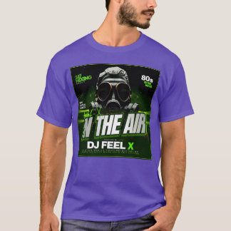 Dj Feel X Inhe Air Epische 80s HipHop T-shirt