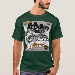 Dj Feel X Reminisce 90s Klassieke Hip Hop Dj Mi T-shirt