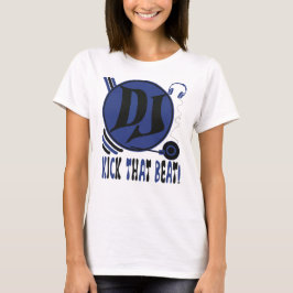 DJ Kick That Beat! T-shirt