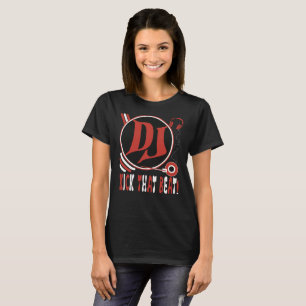 DJ Kick That Beat! T-shirt