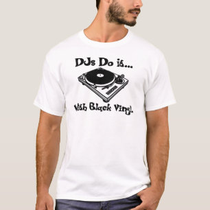 DJ's doen het... Met zwarte vinyl. T-shirt