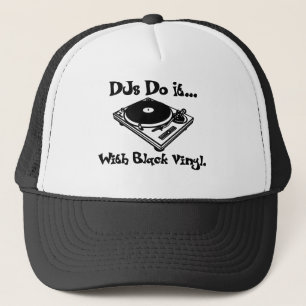 DJ's doen het... Met zwarte vinyl. Trucker Pet