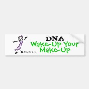 DNA Wake-up Daphne-Bumpersticker Bumpersticker
