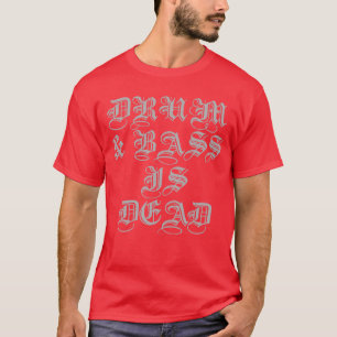 DNB is dood T-shirt