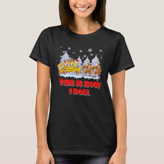 dNBb This Is How Roll School Bus Driver Merry Xmas T-shirt (Voorkant)