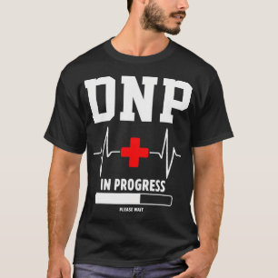 DNP Doctor in de verpleegkunde in uitvoering Funny T-shirt