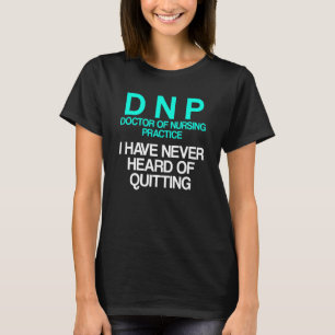 Dnp Doctor in de verpleegkunde Rn verpleegkunde T-shirt