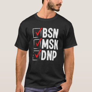 DNP Doctor MSN BSN DNP Nurse DNP Degree Afstuderen T-shirt