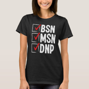 DNP Doctor MSN BSN DNP Nurse DNP Degree Afstuderen T-shirt