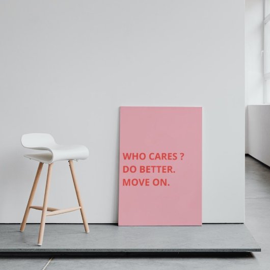 Do Better Move On Wall Art Print Funny Art Poster