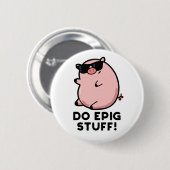 Do Epig Stuff Funny Epic Pig Ronde Button 5,7 Cm (Voorkant /achterkant)