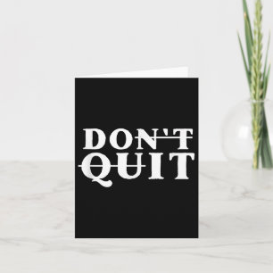 Do It Don't Stop Motivatie - Uni-Youth Black Cot Kaart