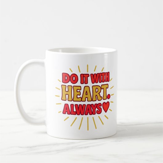 Do It With Heart. Always - Mug (Gauche)