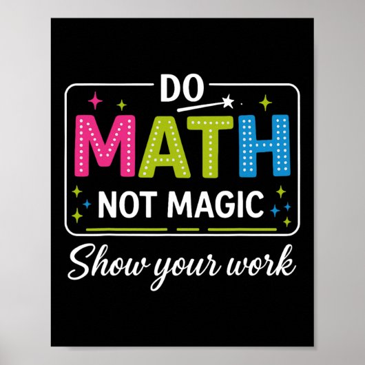 Do Math Not Magic Funny Math Teacher Back To Schoo Poster (Voorkant)