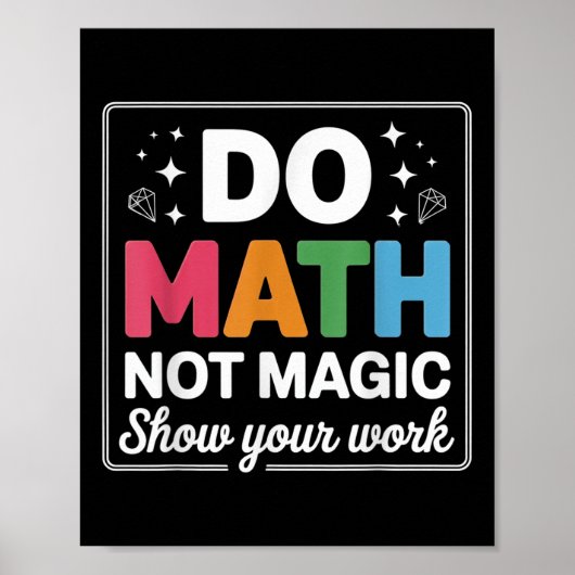 Do Math Not Magic Math Teacher Back To School Funn Poster (Voorkant)