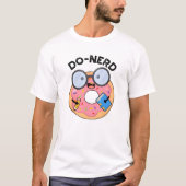 Do-nerd Funny Nerdy Donut Pun T-shirt (Voorkant)