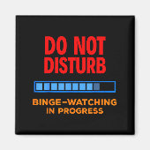 Do Not Disturb Binge Watching Tv Shows  Magneet (Voorkant)
