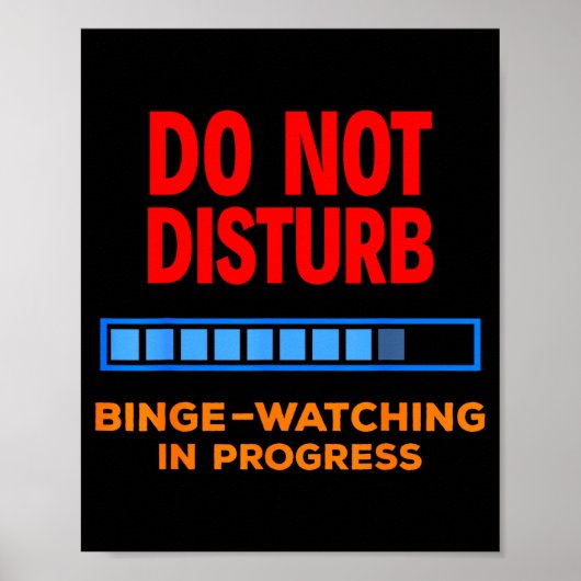Do Not Disturb Binge Watching Tv Shows  Poster (Voorkant)