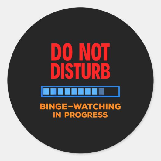 Do Not Disturb Binge Watching Tv Shows Ronde Sticker (Voorkant)