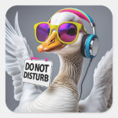 Do Not Disturb Goose Vierkante Sticker (Voorkant)