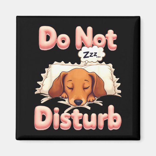 Do Not Disturb Wiener Dog Funny Dachshund Pajamas Magneet (Voorkant)