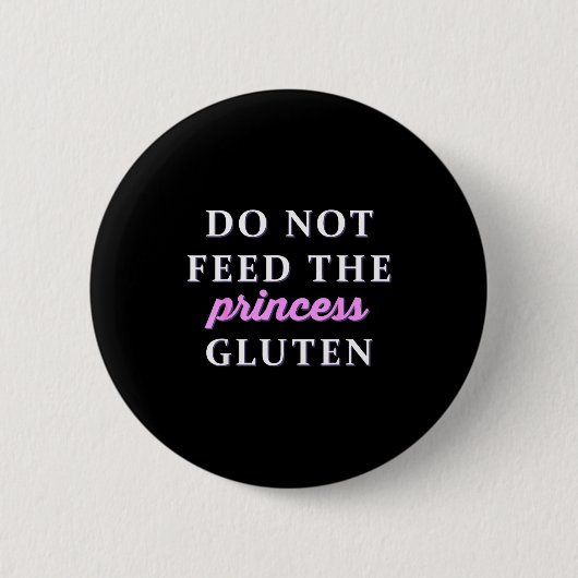 Do Not Feed The Princess Gluten  Ronde Button 5,7 Cm (Voorkant)
