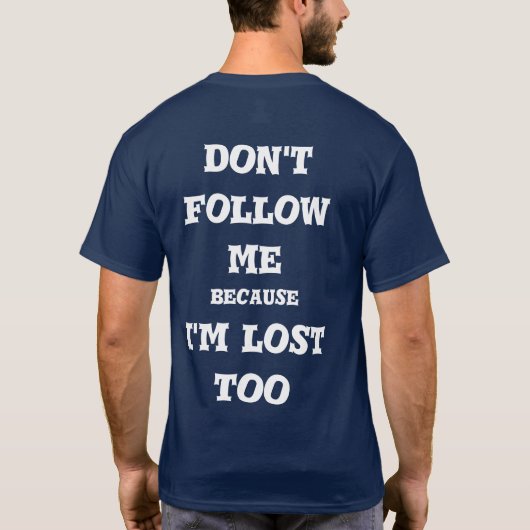  do not follow me t-shirt (Achterkant)