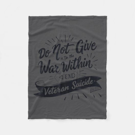 Do Not Give In To The War Within End Veteran Suici Fleece Deken (Voorkant)