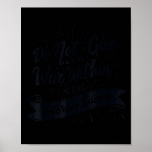 Do Not Give In To The War Within End Veteran Suici Poster (Voorkant)