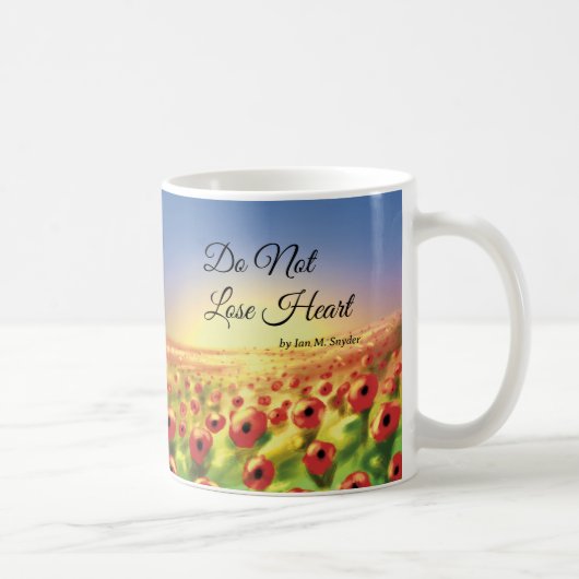 Do Not Lose Heart Mug Koffiemok (Rechts)