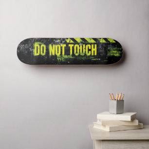 "Do Not Touch" Grunge waarschuwingsbord Skateboard