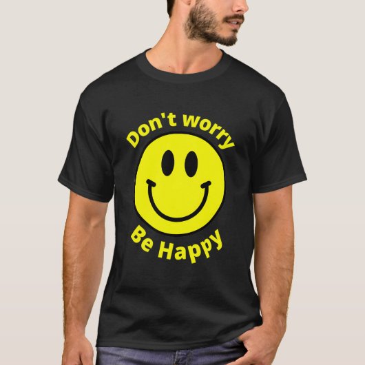 Do Not Worry Be Happy Sunshine Hapess Face T-shirt (Voorkant)