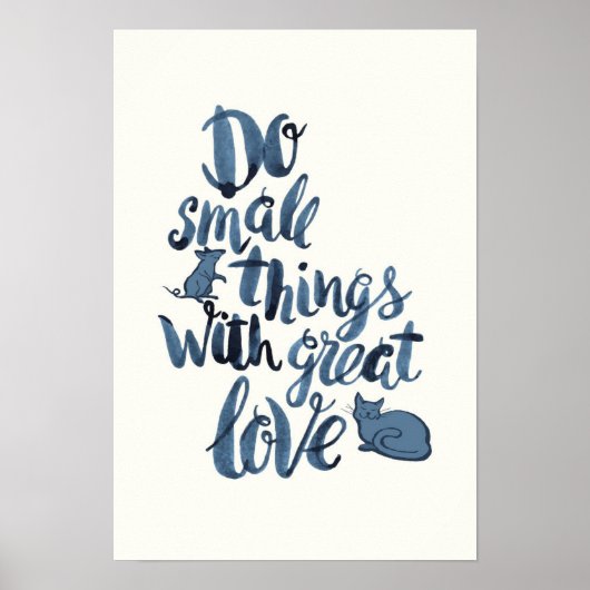 Do Small Things With Great Love Poster (Voorkant)