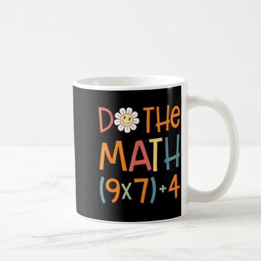 Do The Math 67 Meme Funny Six Seven Math Teacher S Koffiemok (Rechts)