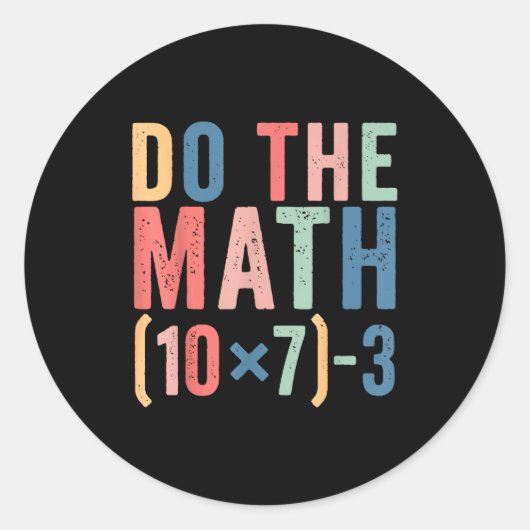 Do The Math 67 Teacher Meme Funny  Ronde Sticker (Voorkant)