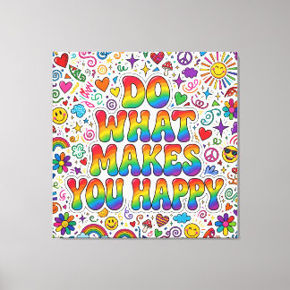 Do What Makes You Happy Canvas Afdruk