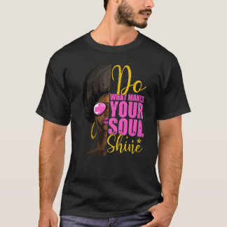 Do What Makes Your Soul Shine Inspirational Africa T-shirt
