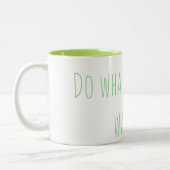 "Do whatever you want" Mug (Gauche)