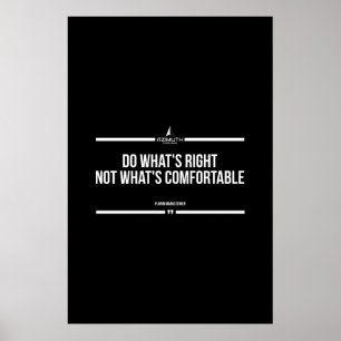 Do what's right not what's comfortable poster