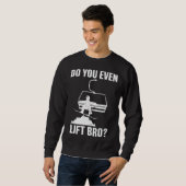Do you even lift bro Snowboard Snowboarding Trui (Voorkant volledig)