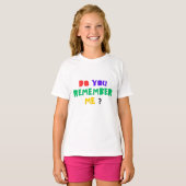 DO YOU REMEMBER ME Paddle T-Shirt  (Devant entier)