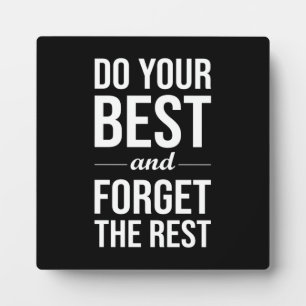 Do Your Best and Forget The Rest Fotoplaat