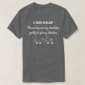 Doaf Person Hearing Verminderd aan Doaf T-shirt (Design voorkant)