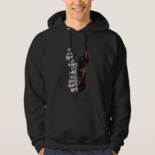 Doberman Dog Gezegde Harmless Gift Hoodie (Voorkant)