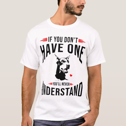 Doberman Funny Sayings T-shirt (Voorkant)