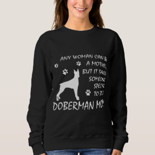 Doberman Mam Sweatshirt Birthday Dog Mama Gifts